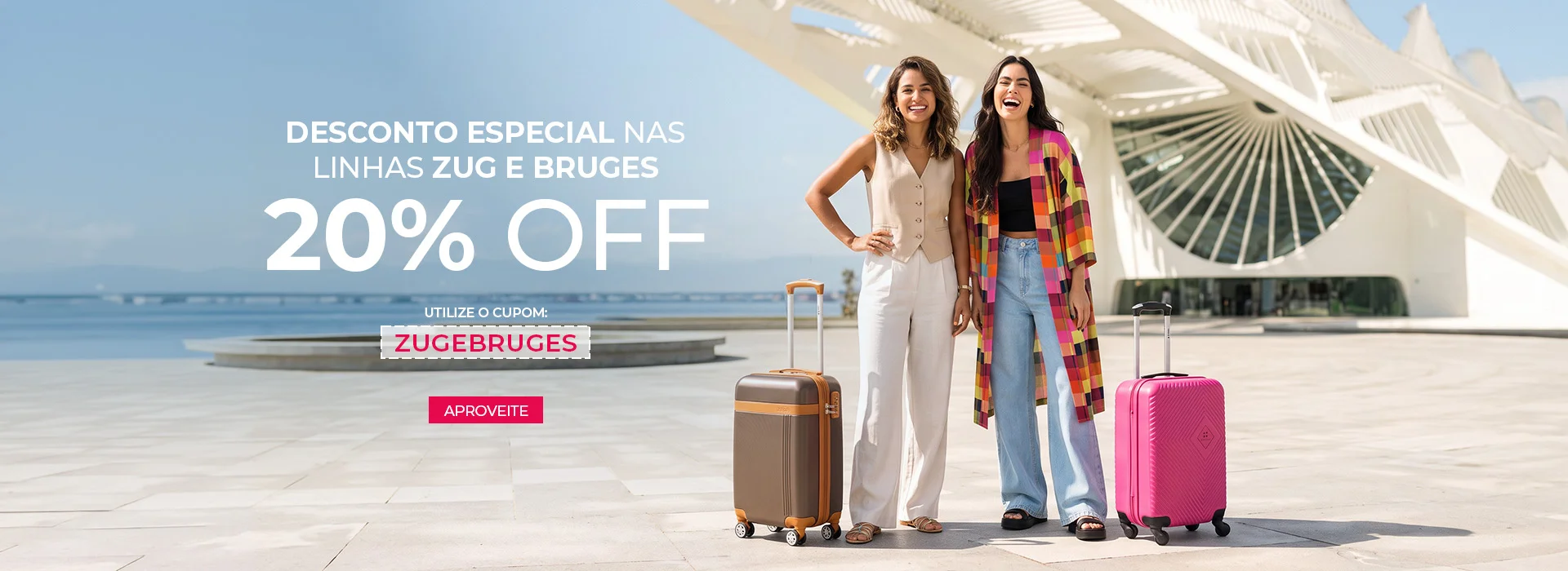 Linha Zug e Linha Bruges 20% off 